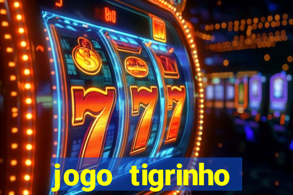 jogo tigrinho ganhar dinheiro