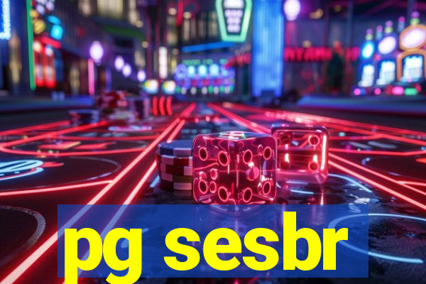 pg sesbr