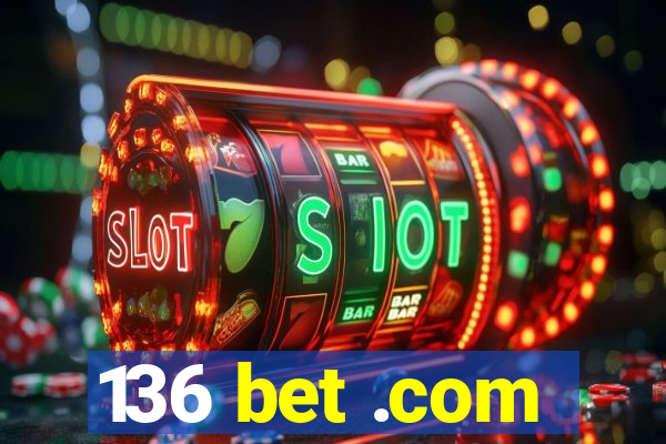 136 bet .com