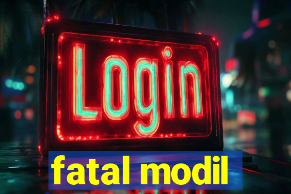 fatal modil