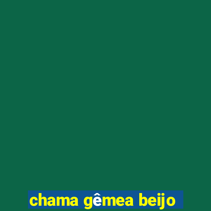 chama gêmea beijo