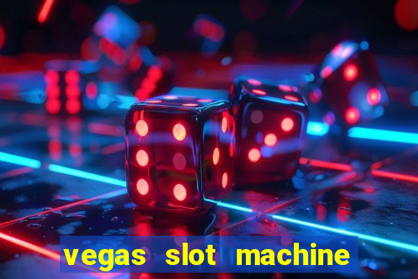 vegas slot machine free games