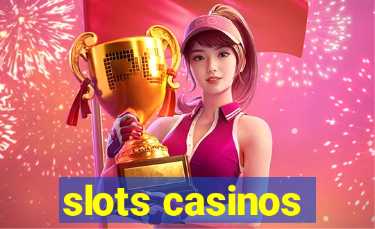 slots casinos