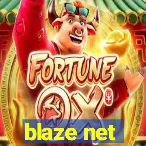 blaze net