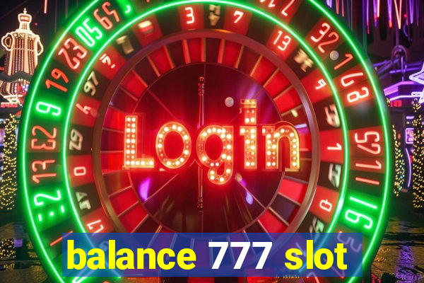 balance 777 slot