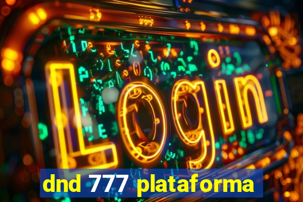 dnd 777 plataforma