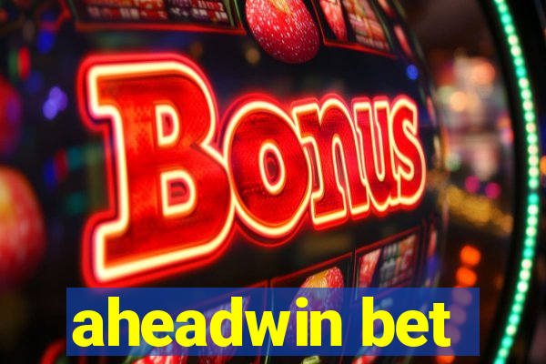 aheadwin bet