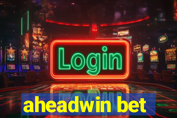 aheadwin bet