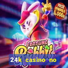 24k casino no deposit bonus codes