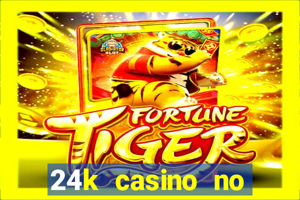 24k casino no deposit bonus codes