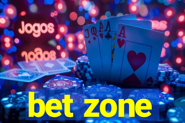 bet zone