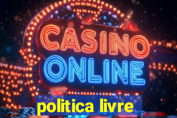 politica livre