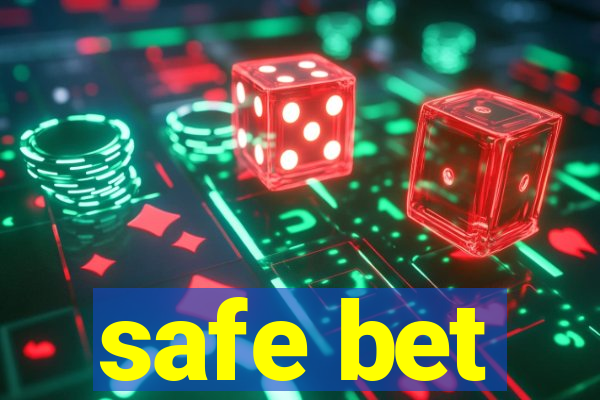 safe bet