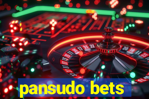 pansudo bets