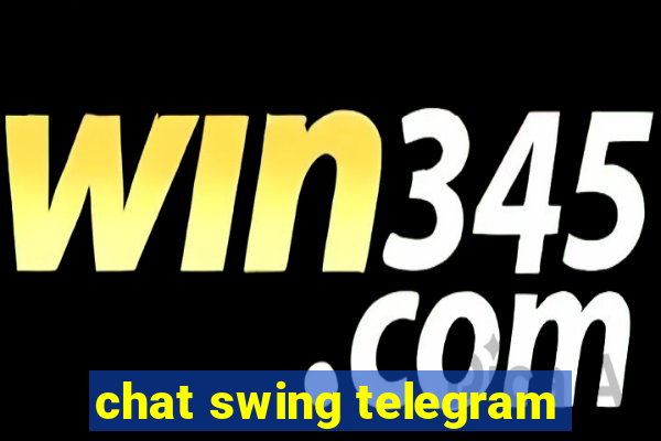 chat swing telegram