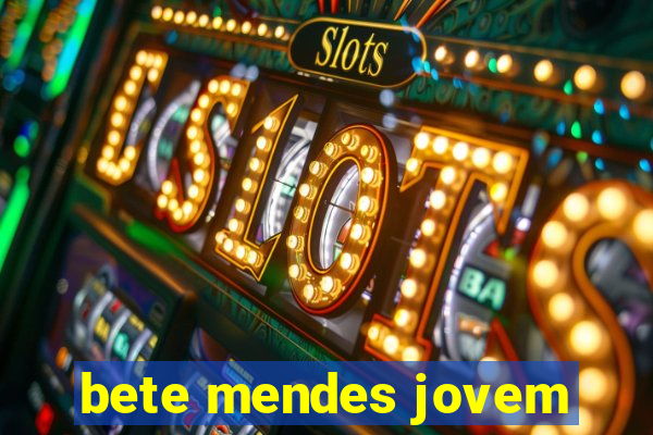 bete mendes jovem