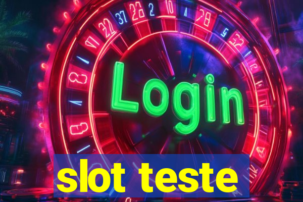 slot teste