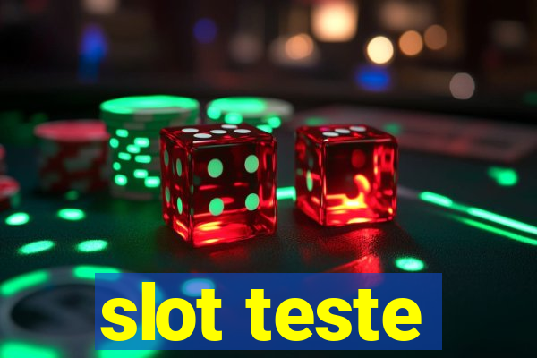 slot teste