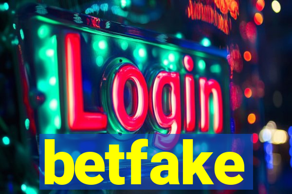 betfake