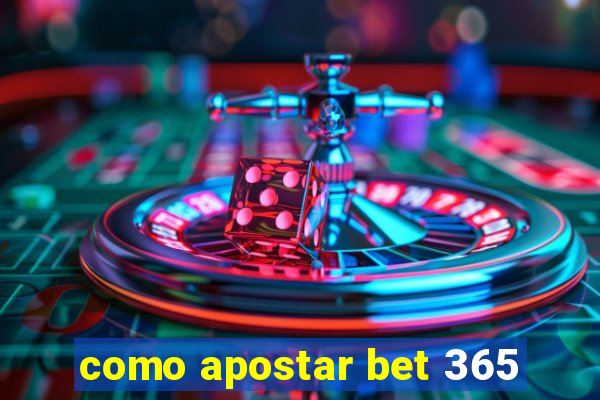 como apostar bet 365