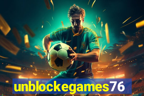 unblockegames76