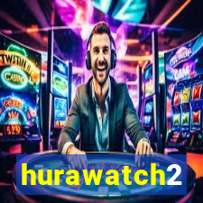 hurawatch2