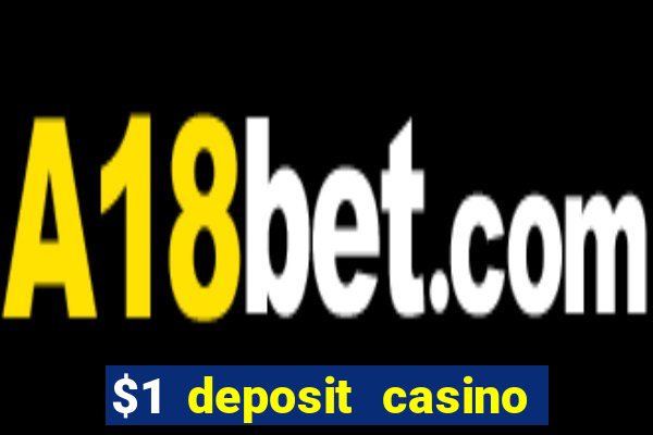 $1 deposit casino in canada