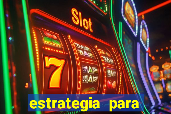 estrategia para jogar roleta