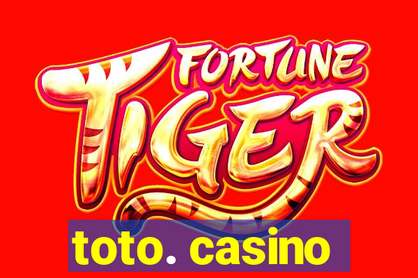 toto. casino