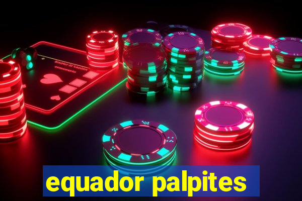 equador palpites