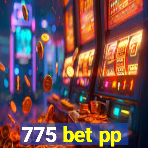 775 bet pp