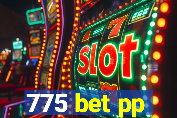 775 bet pp