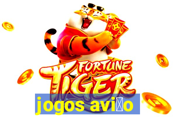 jogos avi茫o