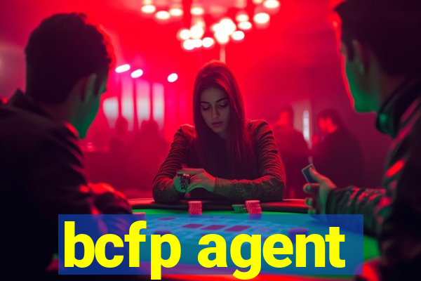 bcfp agent