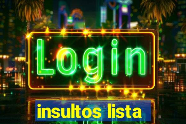 insultos lista