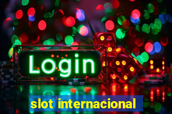 slot internacional