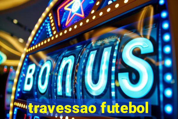 travessao futebol