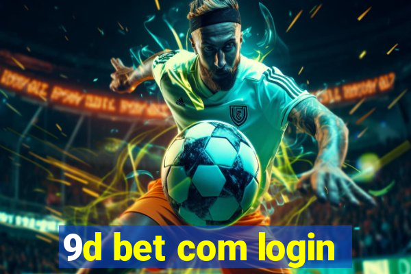 9d bet com login