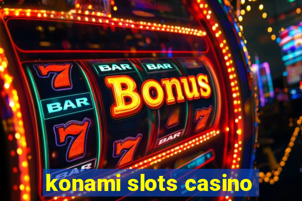 konami slots casino