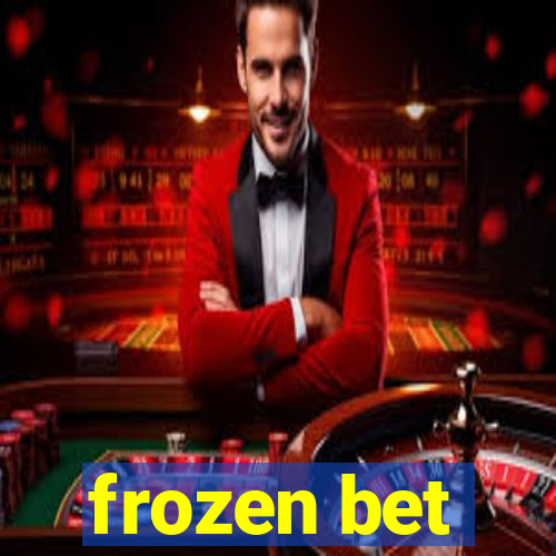 frozen bet