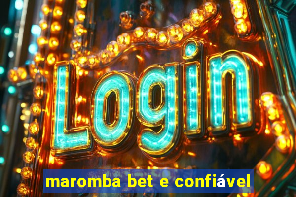 maromba bet e confiável