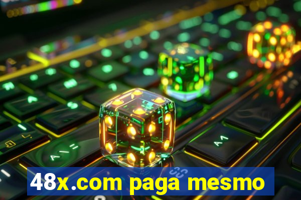 48x.com paga mesmo