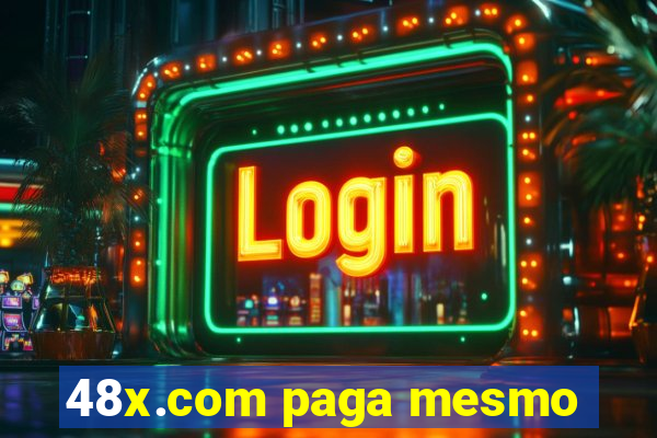 48x.com paga mesmo