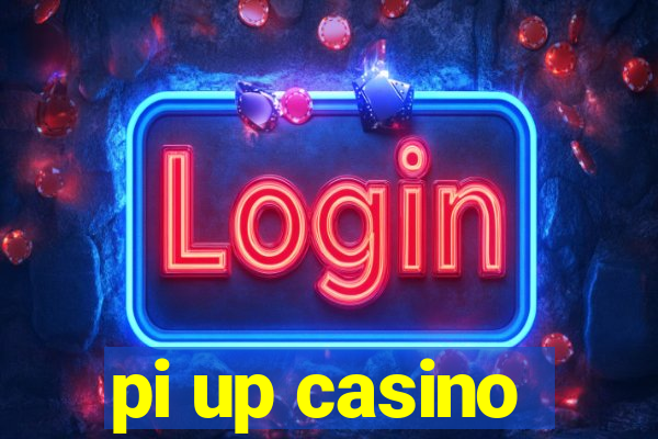 pi up casino