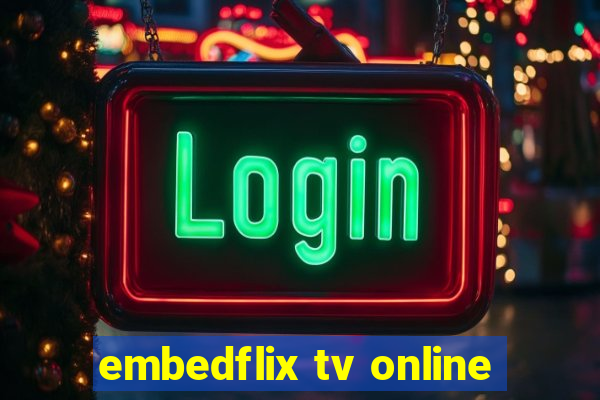 embedflix tv online