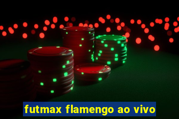 futmax flamengo ao vivo