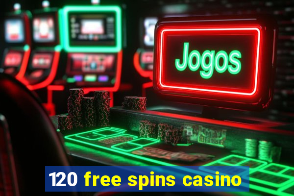 120 free spins casino