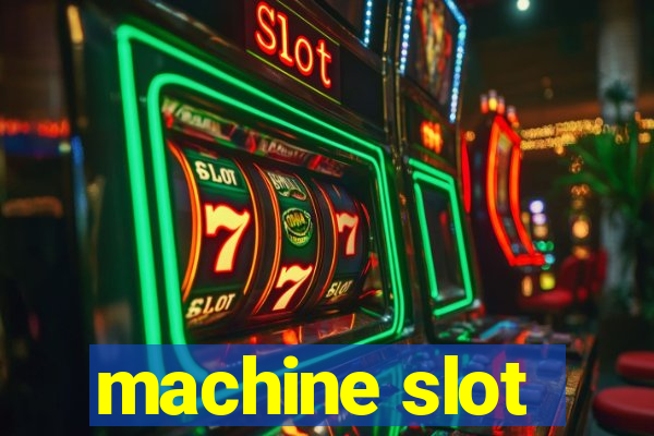 machine slot