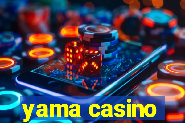 yama casino