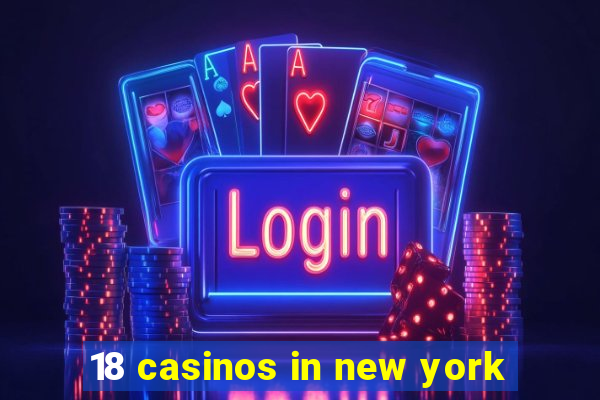 18 casinos in new york